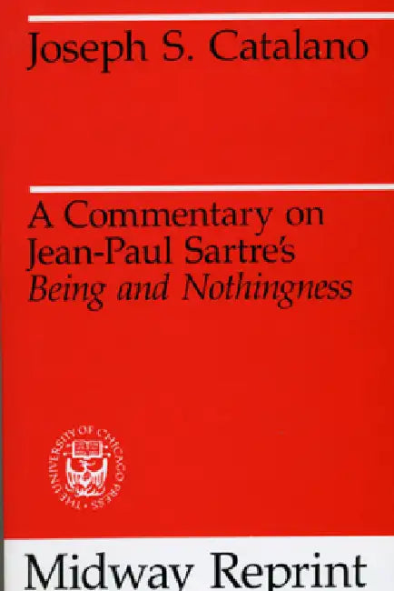 Buy A Commentary on Jean-Paul Sartre's Being and Nothingness (English, Joseph S. Catalano) — BookShops.in