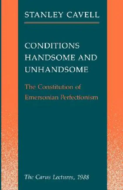 Buy Conditions Handsome and Unhandsome (English, Stanley Cavell) โ BookShops.in
