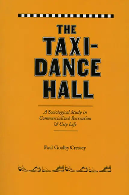 Buy The Taxi-Dance Hall (English, Paul Goalby Cressey) — BookShops.in