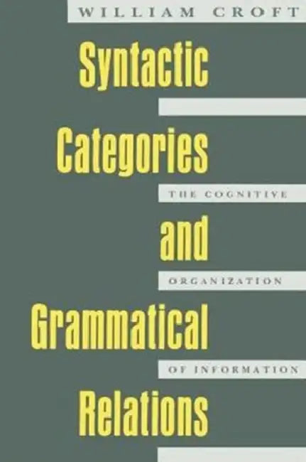 Buy Syntactic Categories and Grammatical Relations (English, William Croft) — BookShops.in