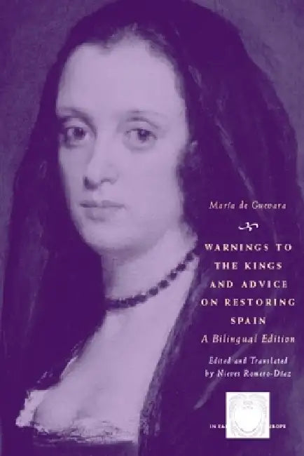 Buy Warnings to the Kings and Advice on Restoring Spain (English, María de Guevara) — BookShops.in