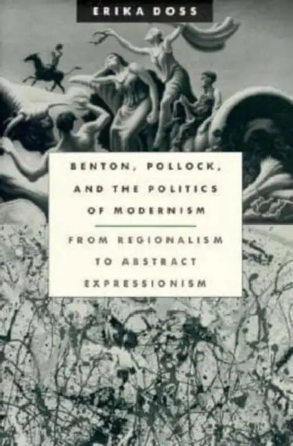 Buy Benton, Pollock, and the Politics of Modernism (English, Erika Doss) — BookShops.in