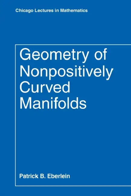 Buy Geometry of Nonpositively Curved Manifolds (English, Patrick B. Eberlein) — BookShops.in
