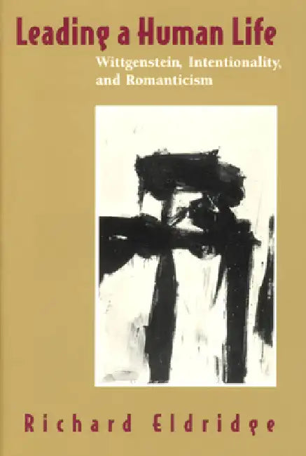 Buy Leading a Human Life (English, Richard Eldridge) — BookShops.in