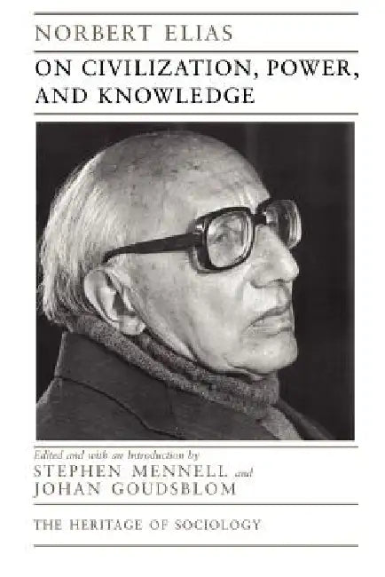 Buy On Civilization, Power, and Knowledge (English, Norbert Elias | Stephen Mennell | Johan Goudsblom) — BookShops.in