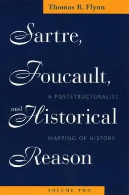 Buy Sartre, Foucault, and Historical Reason, Volume Two (English, Thomas R. Flynn) — BookShops.in