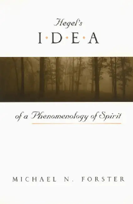 Buy Hegel's Idea of a Phenomenology of Spirit (English, Michael N. Forster) — BookShops.in