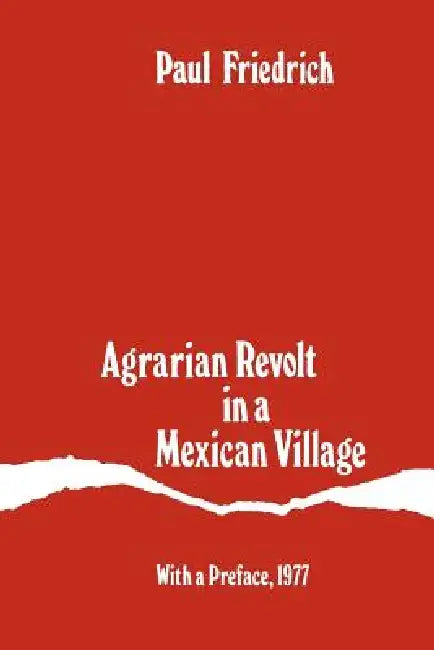 Buy Agrarian Revolt in a Mexican Village (English, Paul Friedrich) — BookShops.in