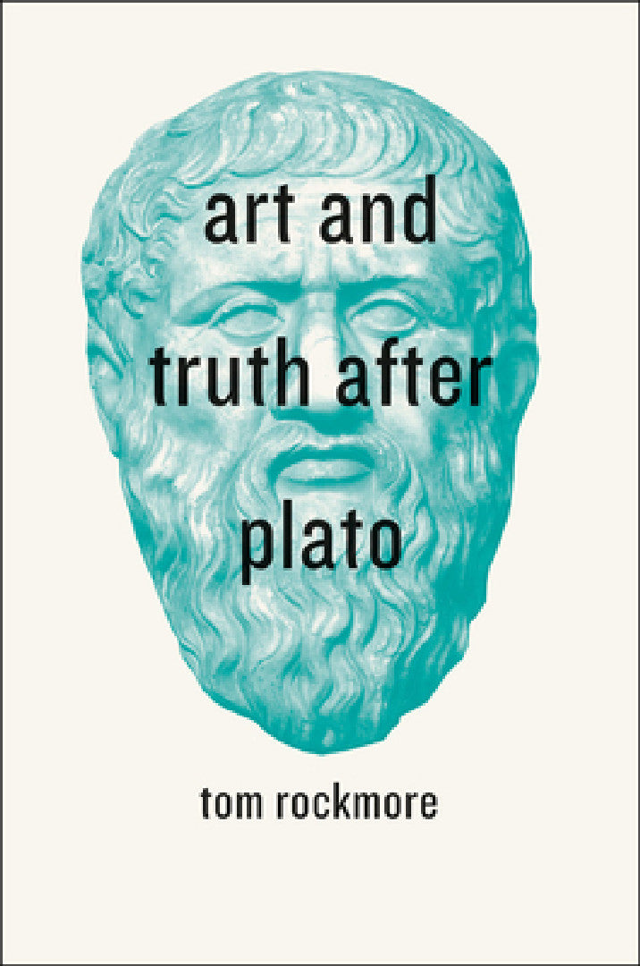 Buy Art and Truth after Plato (English, Tom Rockmore) — BookShops.in