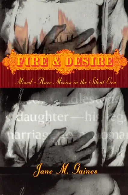 Buy Fire and Desire (English, Jane M. Gaines) — BookShops.in