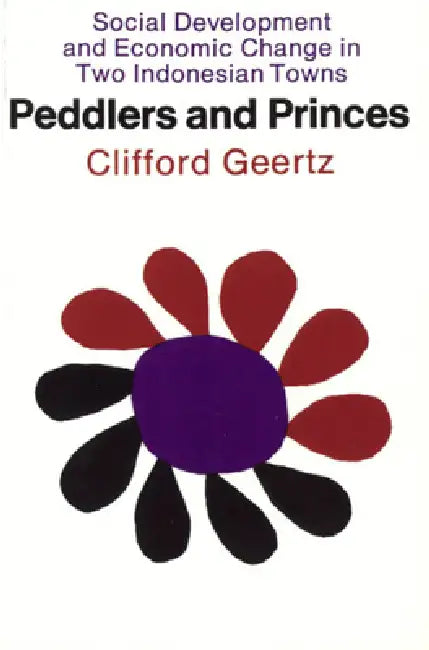 Buy Peddlers and Princes (English, Clifford Geertz) โ BookShops.in