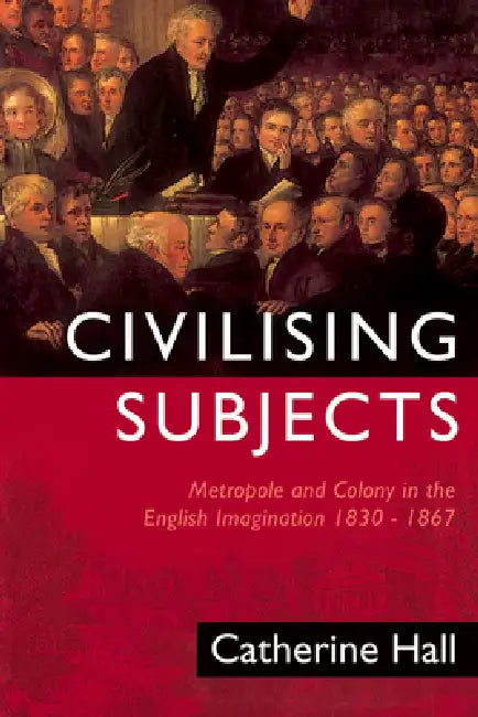 Buy Civilising Subjects (English, Catherine Hall) β BookShops.in