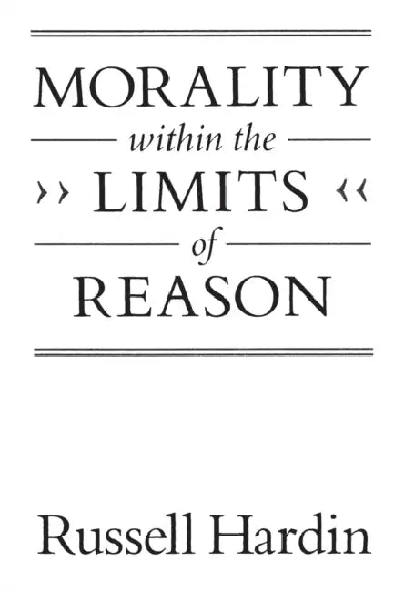 Buy Morality Within the Limits of Reason (English, Russell Hardin) — BookShops.in