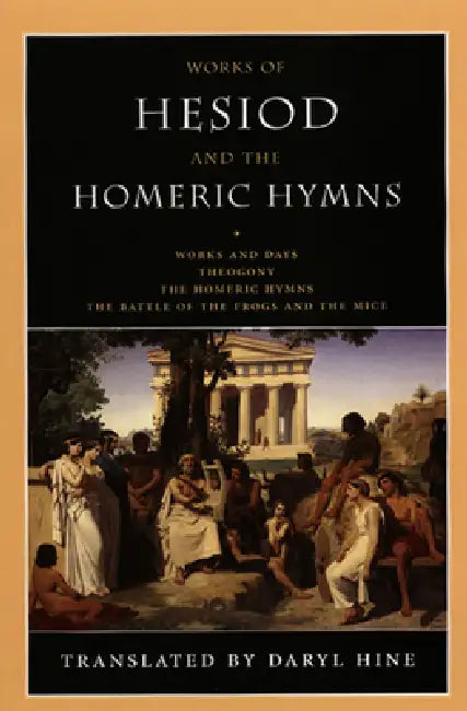 Buy Works of Hesiod and the Homeric Hymns (English, Daryl Hine) โ BookShops.in