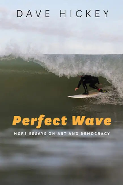 Buy Perfect Wave (English, Dave Hickey) β BookShops.in