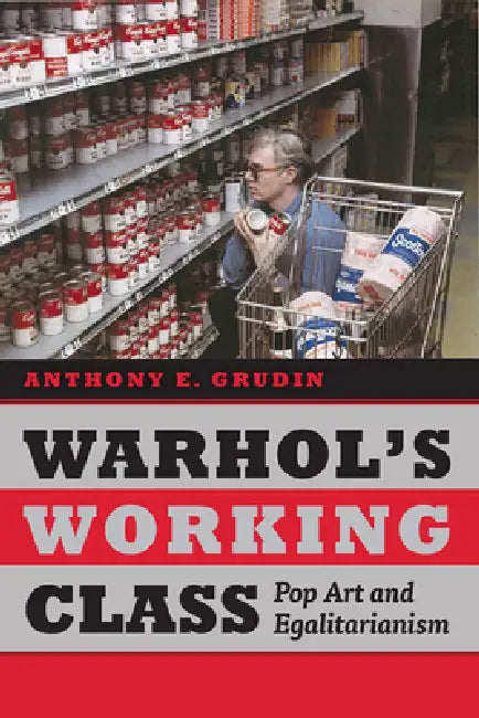 Buy Warhol's Working Class (English, Anthony E. Grudin) — BookShops.in