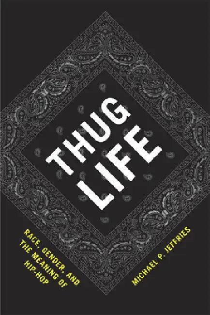 Buy Thug Life (English, Michael P. Jeffries) — BookShops.in
