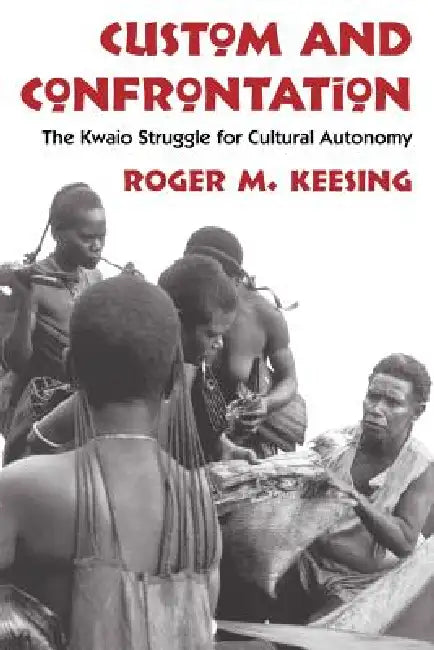 Buy Custom and Confrontation (English, Roger M. Keesing) — BookShops.in