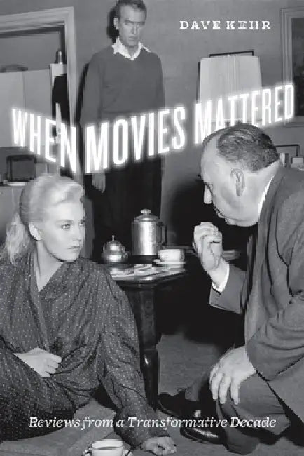 Buy When Movies Mattered (English, Dave Kehr) — BookShops.in