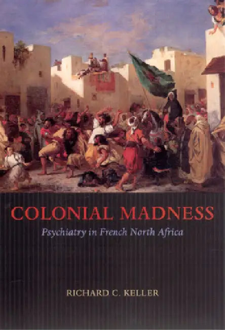 Buy Colonial Madness (English, Richard C. Keller) โ BookShops.in