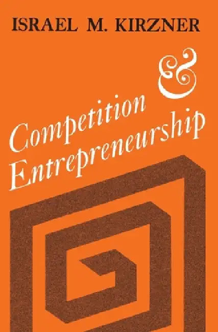 Buy Competition and Entrepreneurship (English, Israel M. Kirzner) โ BookShops.in