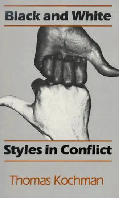 Buy Black and White Styles in Conflict (English, Thomas Kochman) — BookShops.in