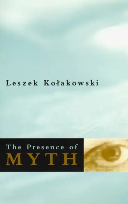 Buy The Presence of Myth (English, Leszek Kolakowski) β BookShops.in