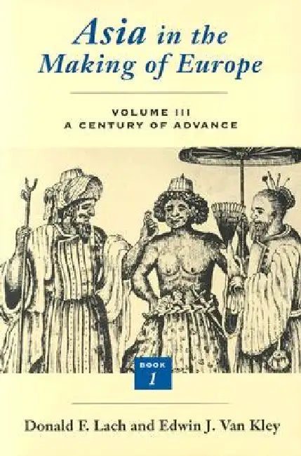 Buy Asia in the Making of Europe, Volume III (English, Donald F. Lach) — BookShops.in