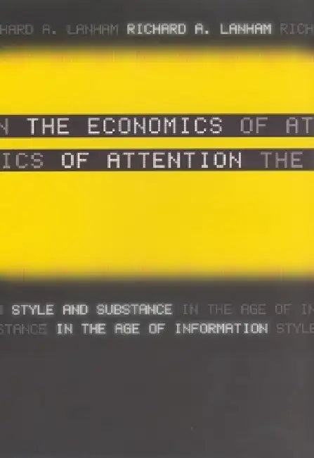 Buy The Economics of Attention (English, Richard A. Lanham) — BookShops.in