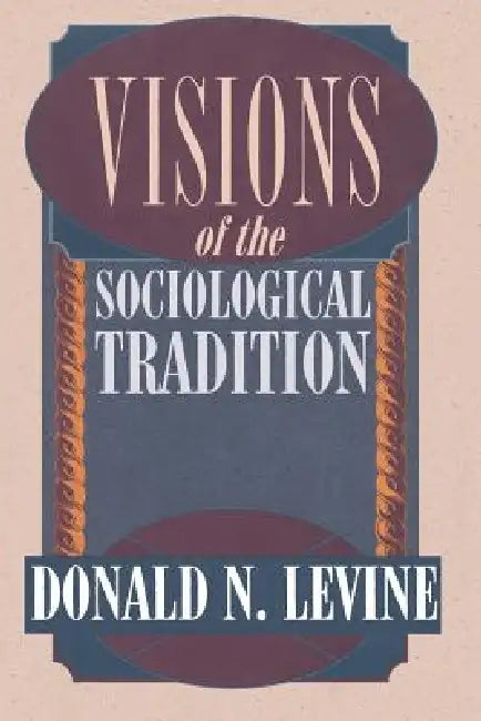 Buy Visions of the Sociological Tradition (English, Donald N. Levine) β BookShops.in