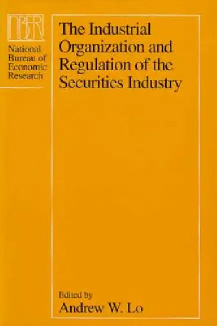 Buy The Industrial Organization and Regulation of the Securities Industry (English, Andrew W. Lo) — BookShops.in