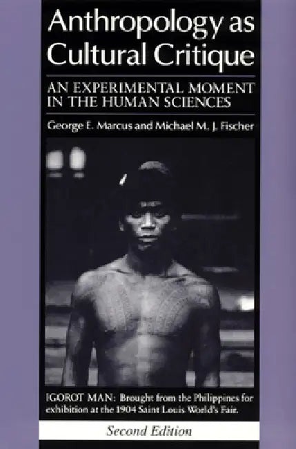 Buy Anthropology as Cultural Critique (English, George E. Marcus | Michael M. J. Fischer) — BookShops.in