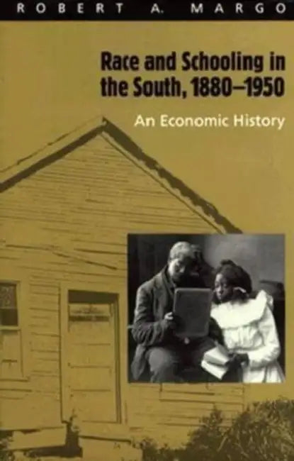 Buy Race and Schooling in the South, 1880-1950 (English, Robert A. Margo) — BookShops.in