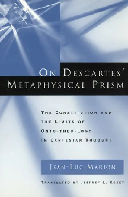 Buy On Descartes' Metaphysical Prism (English, Jean-Luc Marion) β BookShops.in