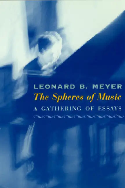 Buy The Spheres of Music (English, Leonard B. Meyer) — BookShops.in