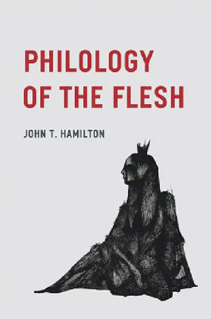 Buy Philology of the Flesh (English, John T. Hamilton) — BookShops.in