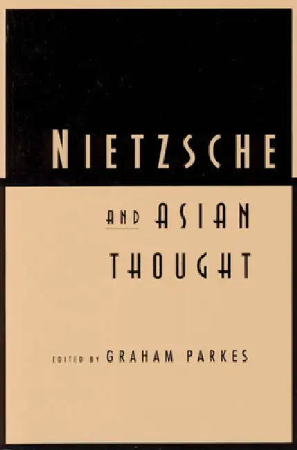 Buy Nietzsche and Asian Thought (English, Graham Parkes) — BookShops.in