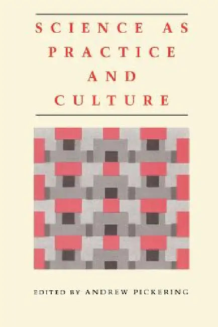 Buy Science as Practice and Culture (English, Andrew Pickering) — BookShops.in