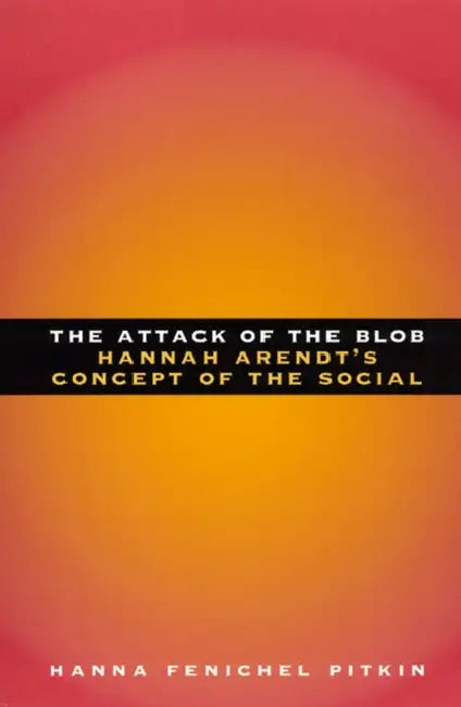 Buy The Attack of the Blob (English, Hanna Fenichel Pitkin) — BookShops.in