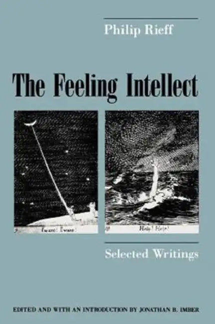 Buy The Feeling Intellect (English, Philip Rieff | Jonathan B. Imber) — BookShops.in