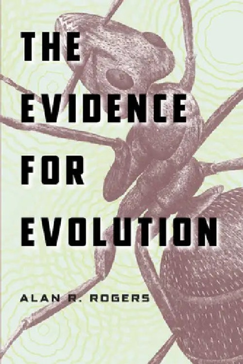 The Evidence for Evolution – Alan R. Rogers view 2