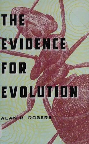 Buy The Evidence for Evolution (English, Alan R. Rogers) โ BookShops.in