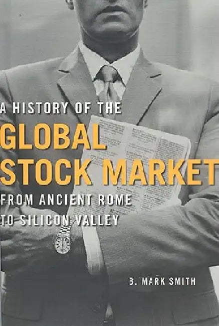 Buy A History of the Global Stock Market (English, B. Mark Smith) — BookShops.in