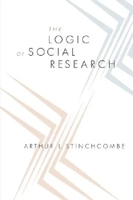 Buy The Logic of Social Research (English, Arthur L. Stinchcombe) — BookShops.in