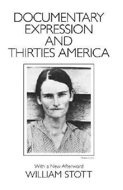 Buy Documentary Expression and Thirties America (English, William Stott) — BookShops.in