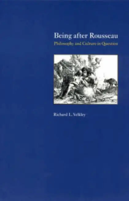 Buy Being After Rousseau (English, Richard L. Velkley) β BookShops.in