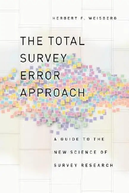 Buy The Total Survey Error Approach (English, Herbert F. Weisberg) β BookShops.in