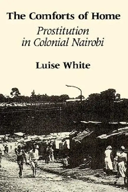Buy The Comforts of Home (English, Luise White) โ BookShops.in