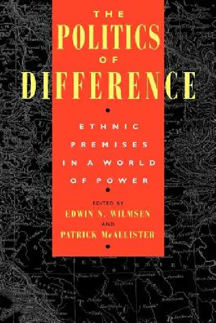 Buy The Politics of Difference (English, Edwin N. Wilmsen | Patrick McAllister) — BookShops.in
