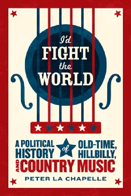 Buy I'd Fight the World (English, Peter La Chapelle) — BookShops.in